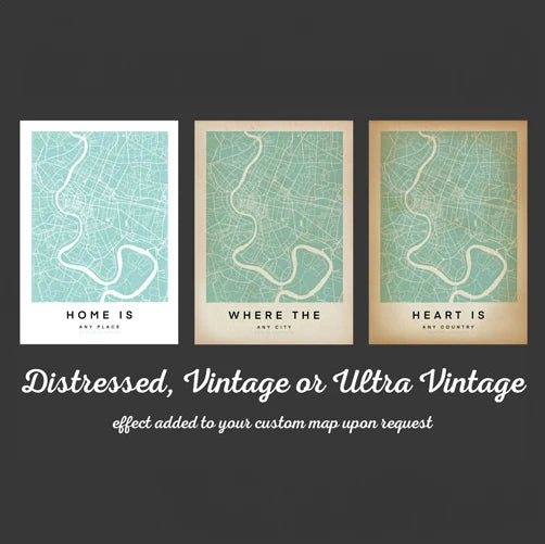 How Vintage do you want your map to be? Choose between distressed, vintage or ultra vintage efefct for your custom map poster art