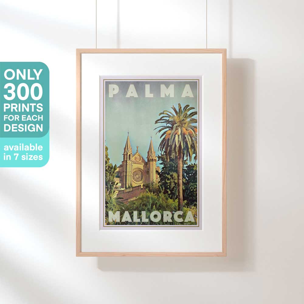 Hanging-frame view of the Palma Cathedral travel poster, emphasizing its limited edition of 300 copies (not numbered)