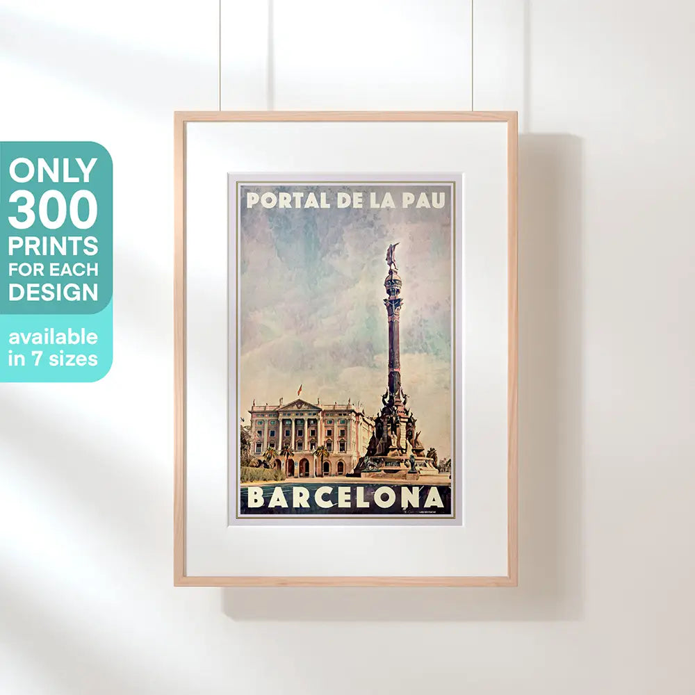 Framed poster of Portal de la Pau in Barcelona with text "only 300 prints"