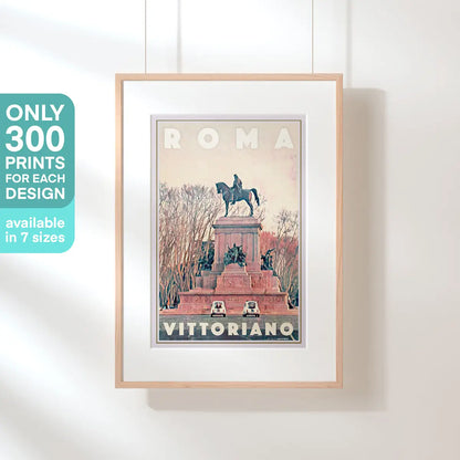Framed Rome Vittoriano travel poster hanging on a wall with “Only 300 Prints” limited edition badge, available in seven sizes