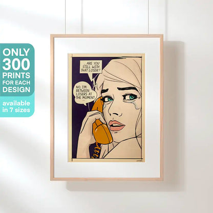 “Loser” by Cha – limited edition comic-style pop art poster with speech bubble quote “I’m between losers at the moment”, framed and available in 7 sizes